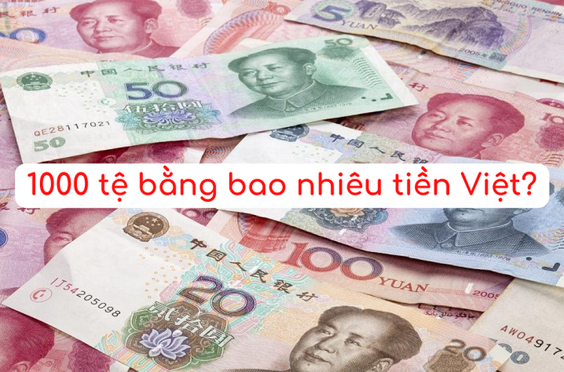 1000 tệ bằng bao nhiêu tiền Việt